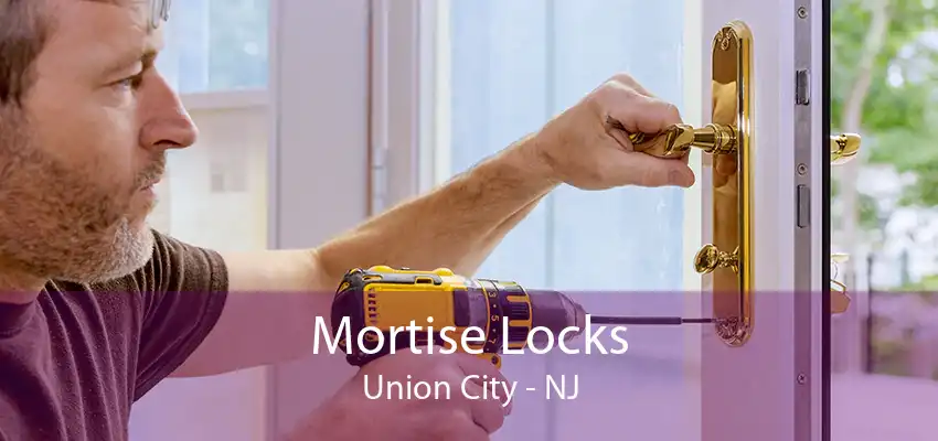 Mortise Locks Union City - NJ